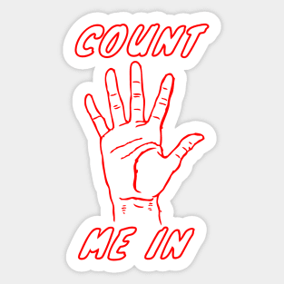 Count Me In Sticker